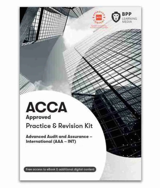 Bpp Acca Advanced Audit and Assurance (International) Practice and Revision Kit 2022