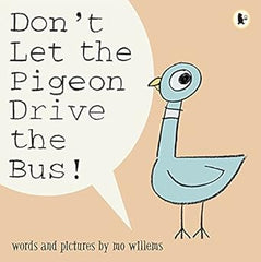 Don't Let the Pigeon Drive the Bus! by Mo Willems