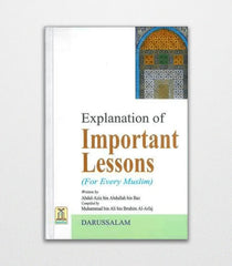 Explanation of Important Lessons For Every Muslims