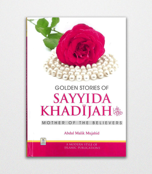 Golden Stories of Sayyida Khadijah (RA)