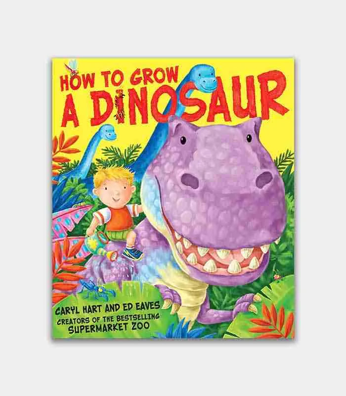 Book cover of How to grow a dinosaur