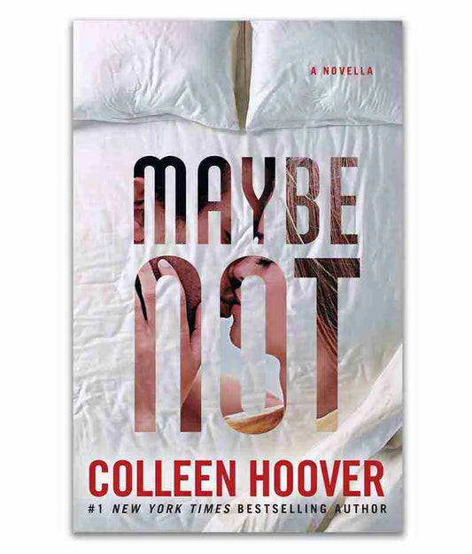 Maybe Not by Colleen Hoover