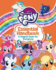 My Little Pony Essential Handbook A Magical Guide for Everypony