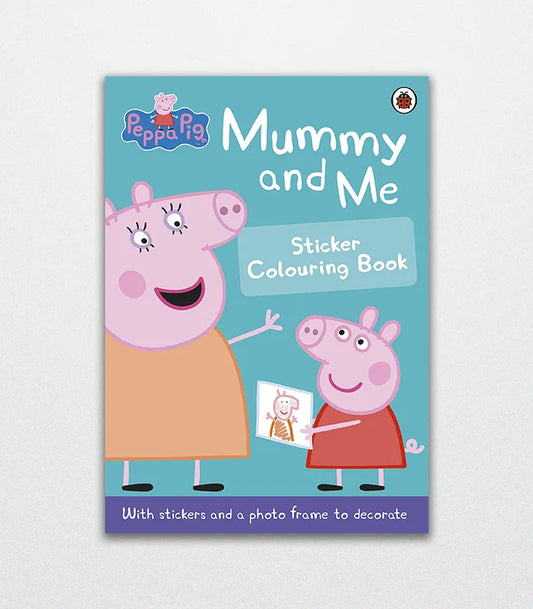 Peppa Pig Mummy and Me Sticker Colouring Book