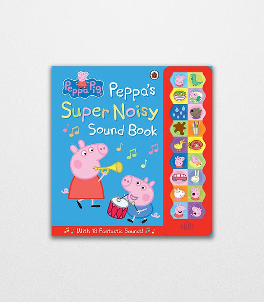 Peppa Pig Peppa's Super Noisy Sound Book