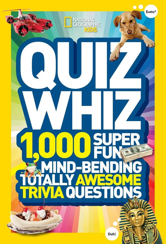 Quiz Whiz: 1000 Super Fun Mind-Bending Totally Awesome Trivia Questions