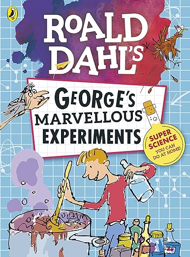 Roald Dahl George's Marvellous Experiments