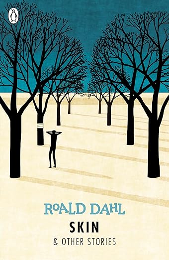 Skin an Other Stories by Roald Dahl