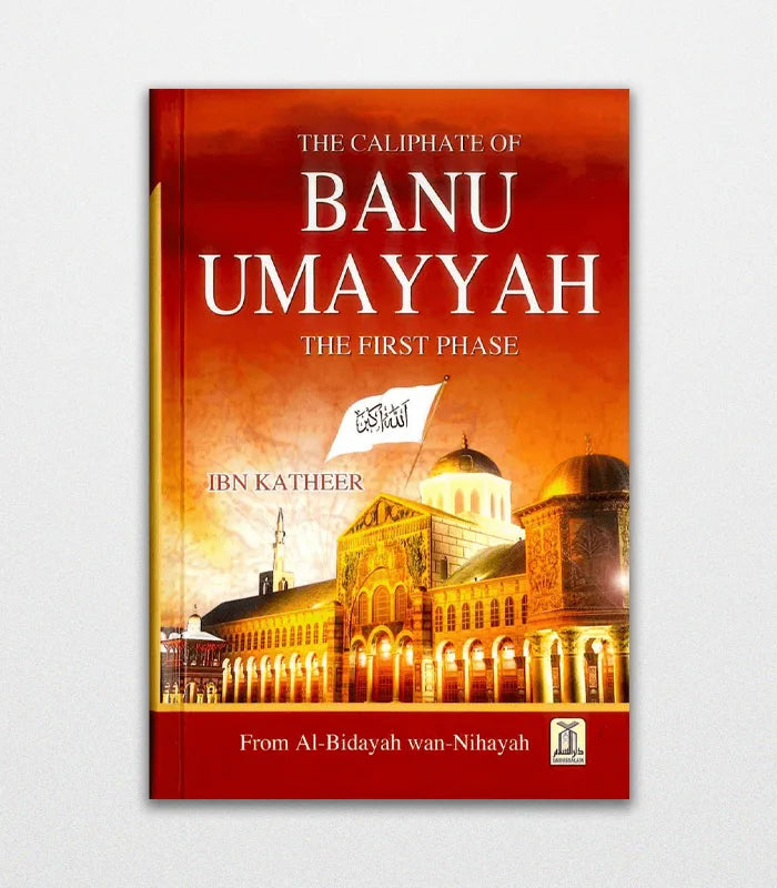 The Caliphate of Banu Umayyah The First Phase