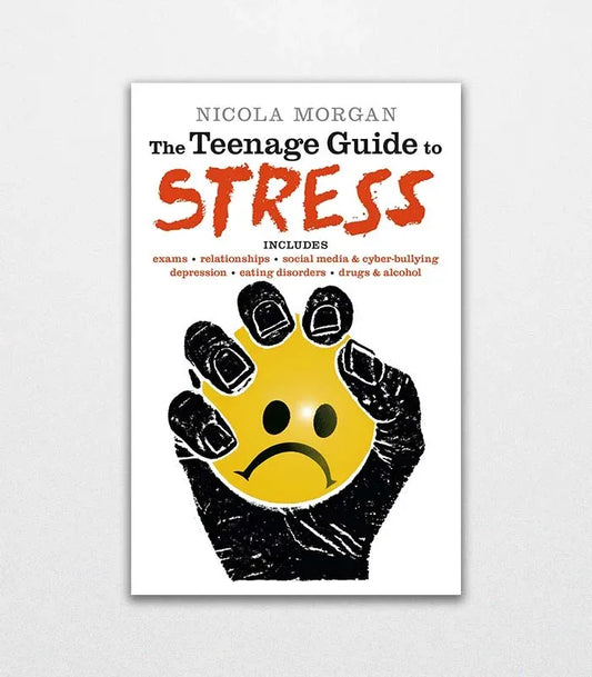 The Teenage Guide to Stress