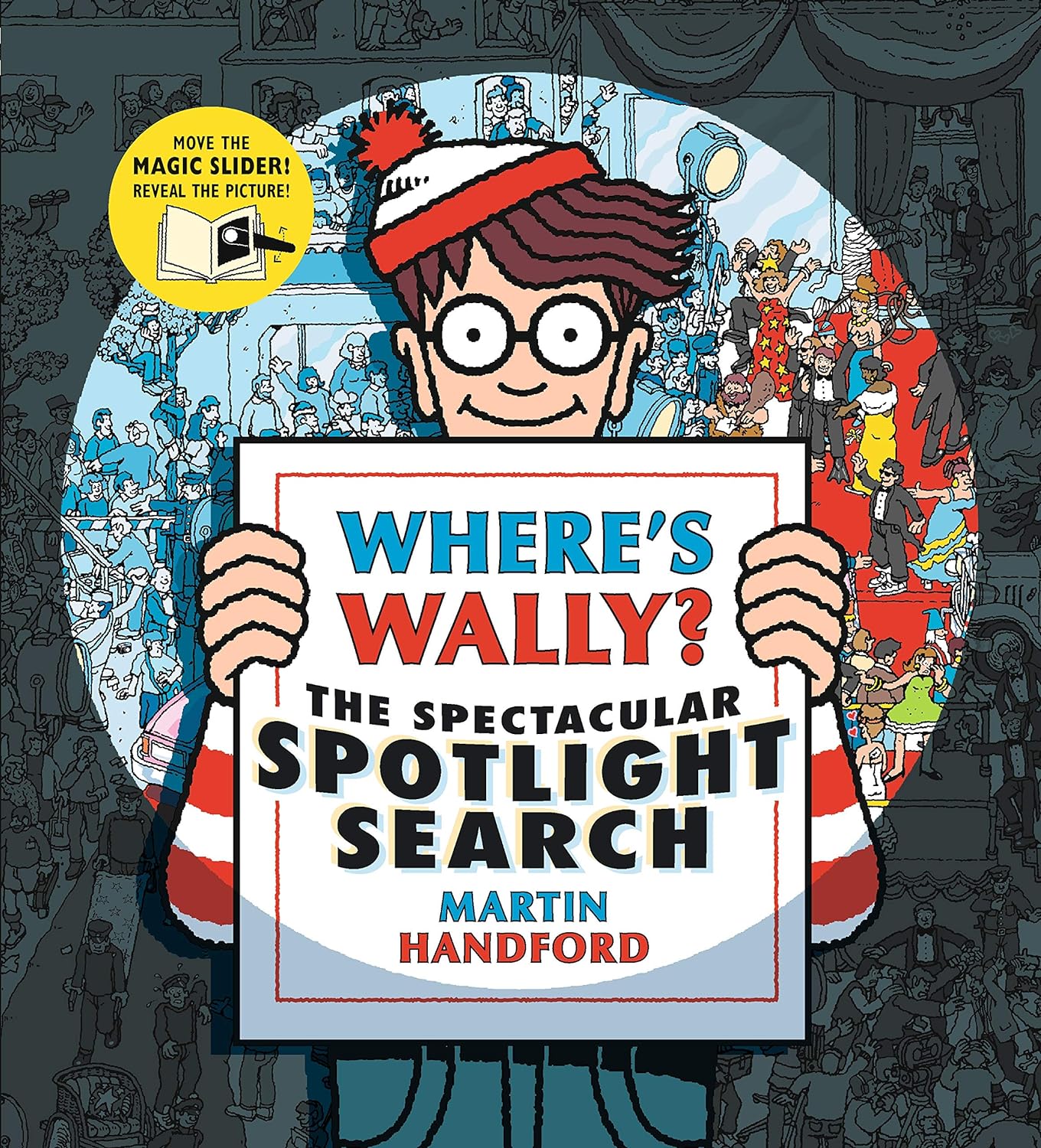 Where's Wally? The Spectacular Spotlight Search by Martin Handford